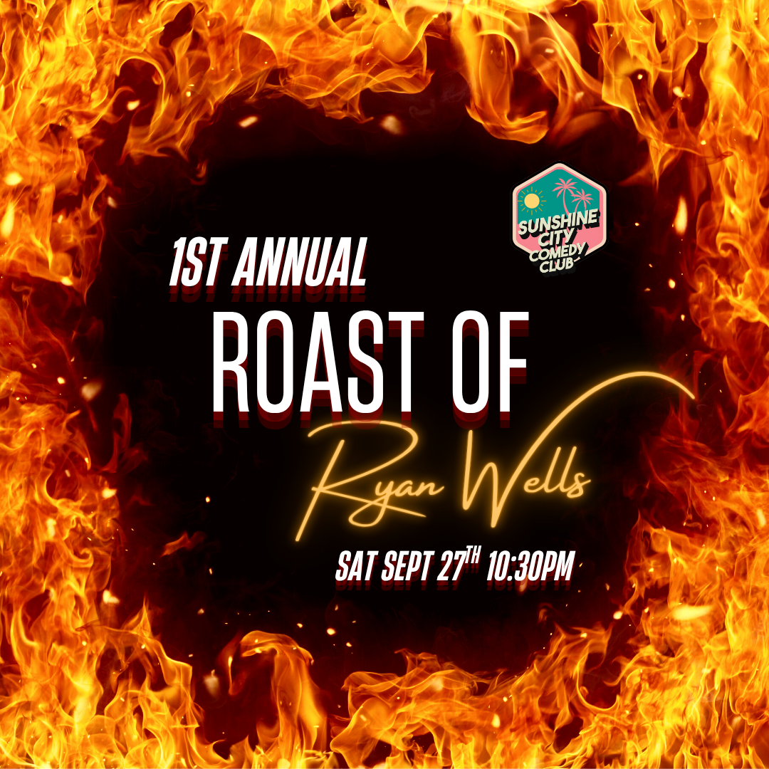 1st Annual Roast of Ryan Wells