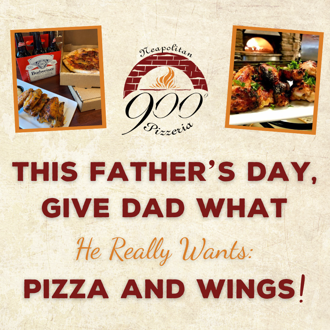 Celebrate Father’s Day at 900 Degrees in Manchester