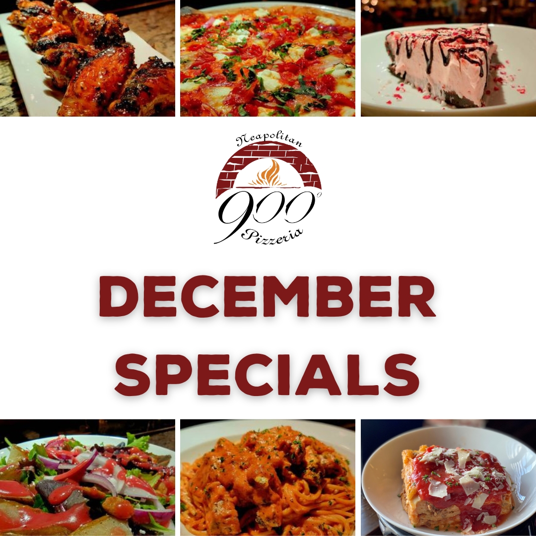 December Specials at 900 Degrees