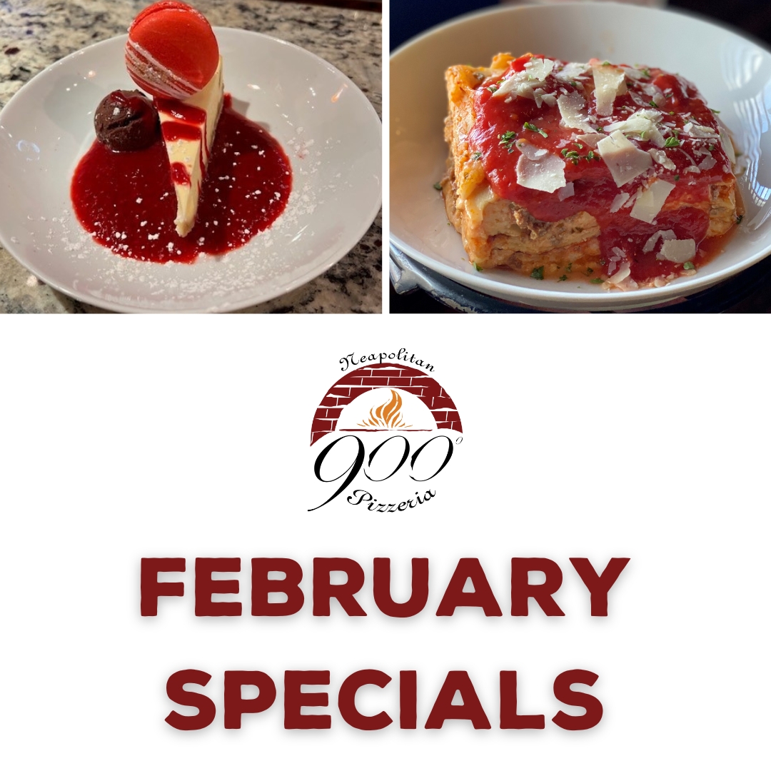 February Specials at 900 Degrees