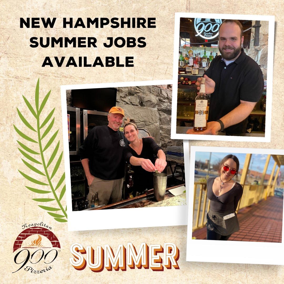 NH Summer Jobs at 900 Degrees Neapolitan Pizzeria