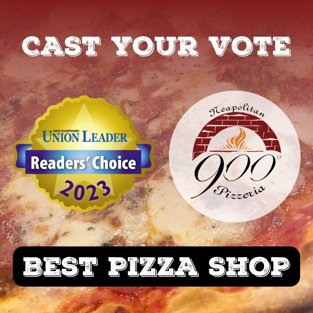 Help 900 Degrees Win Best Pizza Shop in 2023 Union Leader Readers’ Choice Awards