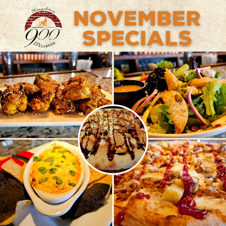 900 Degrees November Specials
