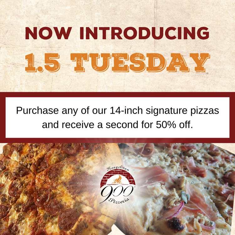 Introducing the 1.5 Tuesday Pizza Deal at 900 Degrees